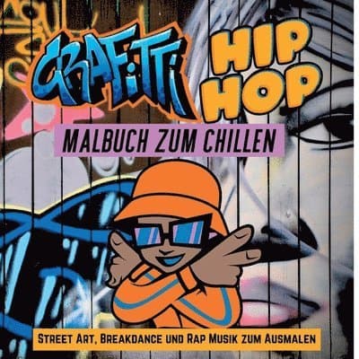 Grafitti Hip Hop Malbuch zum Chillen für Teenager, Jungen, Erwachsene, Street Art, Retro 80er Breakdance Rap Musik Mitmachbuch Geschenk: 40 Designs Ak
