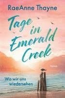 Tage in Emerald Creek
