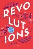 Revolutions. Wie Frauen auf dem Fahrrad die Welt veränderten