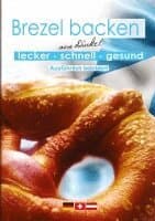 Brezeln backen: Schnelles Rezept für traditionelle Laugenbrezeln mit einer einfachen Backanleitung