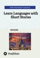 Learn Languages with Short Stories: Spanish