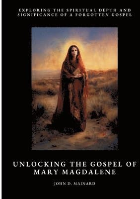 Unlocking the Gospel of Mary Magdalene