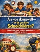 Are you doing well - or do you have schoolchildren?