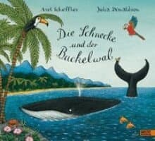 Omslag till boken Die Schnecke und der Buckelwal av Axel Scheffler
