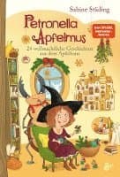 Petronella Apfelmus - 24 weihnachtliche Geschichten aus dem Apfelhaus
