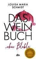 Das Weinbuch - ohne Blabla