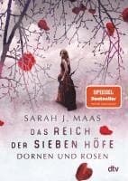 Das Reich der sieben Höfe - Dornen und Rosen