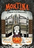Mortina - Ein Mädchen voller Überraschungen