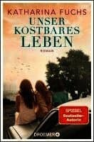 Unser kostbares Leben