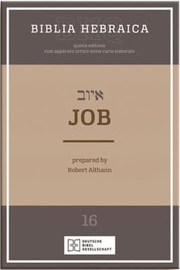 Biblia Hebraica Quinta (Bhq) Vol 16: Job