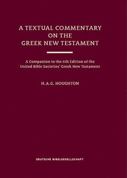 A Textual Commentary on the Greek New Testament (Ubs6)