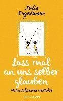 Lass mal an uns selber glauben