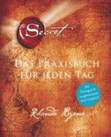 The Secret - Das Praxisbuch für jeden Tag