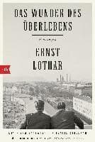 Das Wunder des Überlebens: Erinnerungen