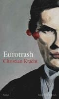 Omslag till boken Eurotrash av Christian Kracht