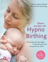 Mama werden mit Hypnobirthing