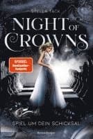 Night of Crowns, Band 1: Spiel um dein Schicksal (Epische Dark-Academia-Romantasy von SPIEGEL-Bestsellerautorin Stella Tack)