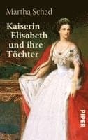Kaiserin Elisabeth und ihre Töchter