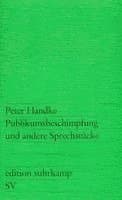 Publikumsbeschimpfung und andere Sprechstücke