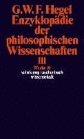 Enzyklopädie der philosophischen Wissenschaften III im Grundrisse 1830