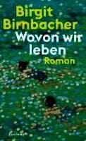 Wovon wir leben