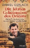 Die letzten Geheimnisse des Orients