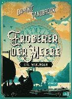 Weltgeschichte(n) - Eroberer der Meere: Die Wikinger