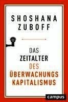 Das Zeitalter des Überwachungskapitalismus