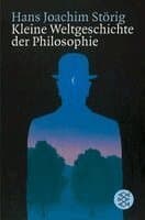 Kleine Weltgeschichte der Philosophie