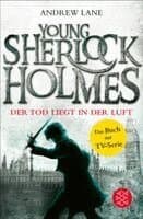 Young Sherlock Holmes 01. Der Tod liegt in der Luft