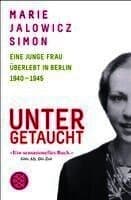 Untergetaucht  Eine junge Frau  uberlebt in Berlin 1940-1945