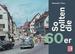 So rollten die 60er