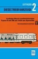 Leitfaden der Dieselfahrzeuge Band 2 Diesellokomotiven der Deutschen Reichsbahn: historische Technik kompetent erklärt