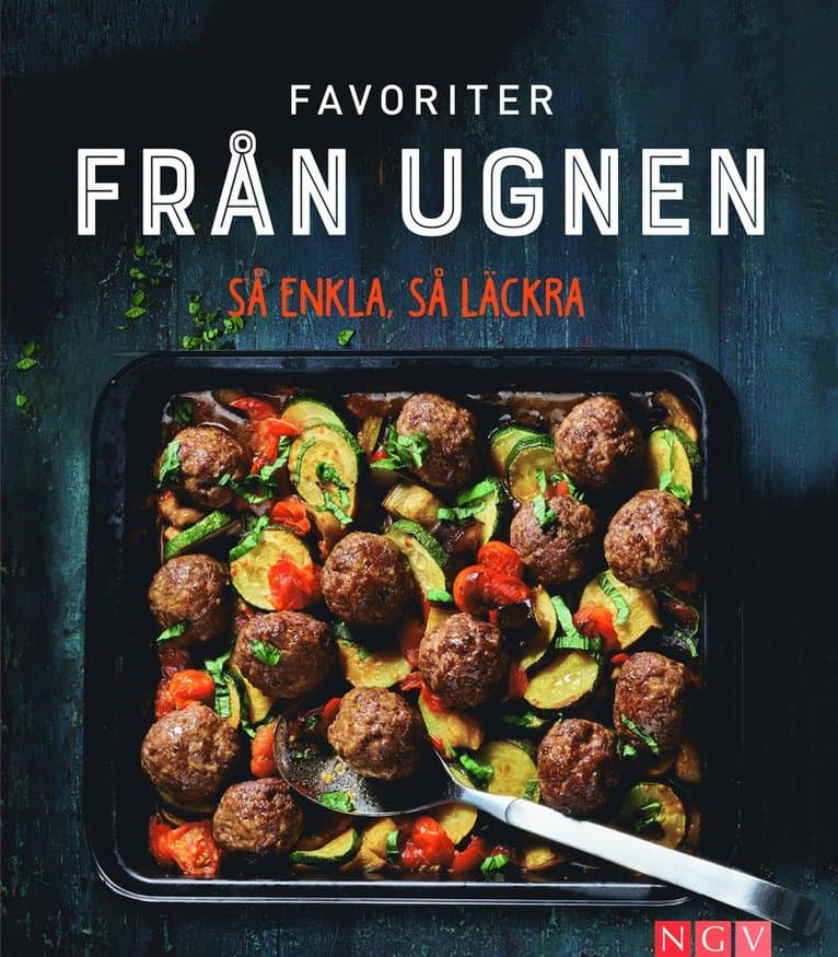 Favoriter från ugnen : så enkla, så läckra