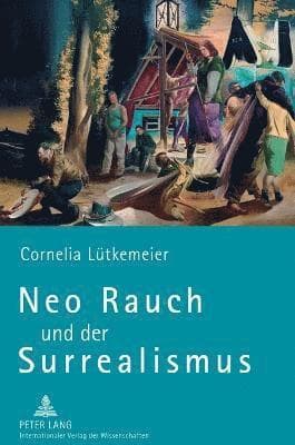 Neo Rauch und der Surrealismus