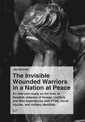 Invisible Wounded Warriors in a Nation at Peace
