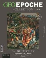 GEO Epoche KOLLEKTION / GEO Epoche Kollektion 18/2020 - Die Geschichte der Deutschen (in 4 Teilen) - Band 2