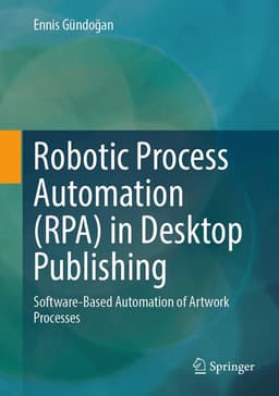 Robotic Process Automation (RPA) in Desktop Publishing