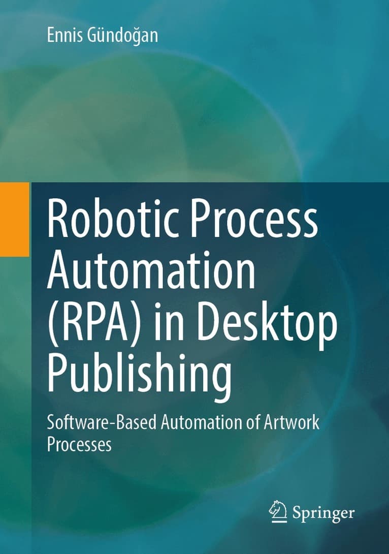 Omslag till boken Robotic Process Automation (RPA) in Desktop Publishing av Ennis Gündoğan