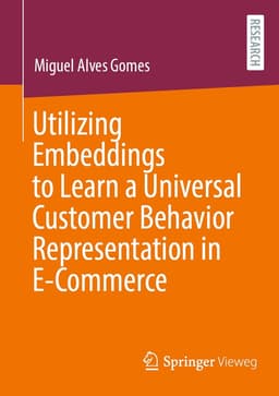 Utilizing Embeddings to Learn a Universal Customer Behavior Representation in E-Commerce
