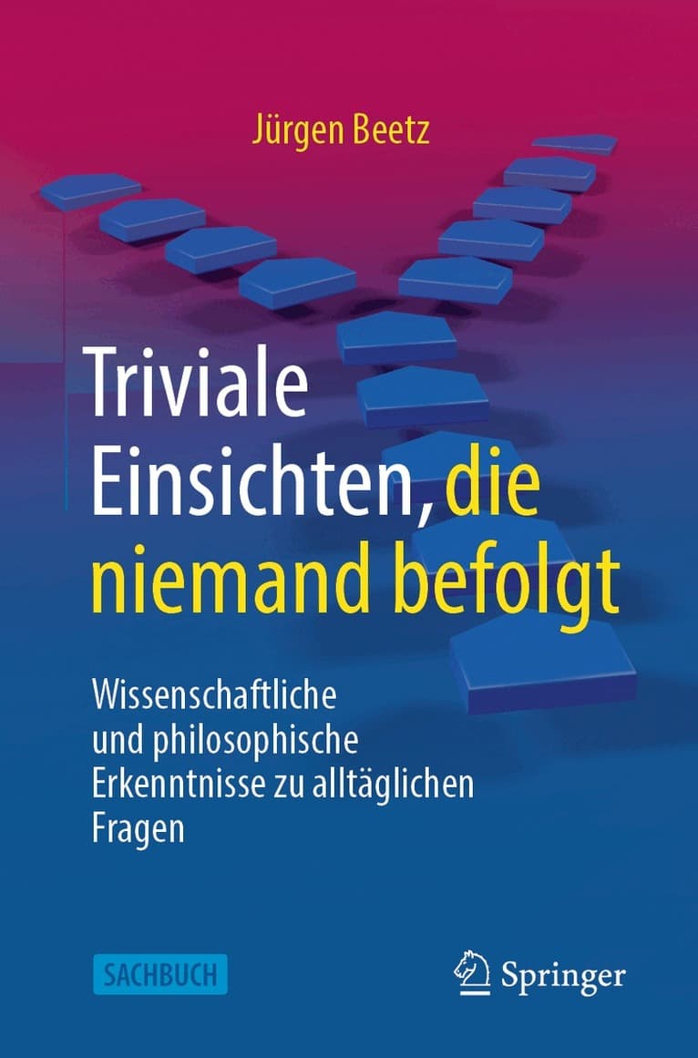 Triviale Einsichten, die niemand befolgt