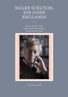 Roger Scruton. Ein Sohn Englands