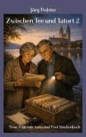 Zwischen Tee und Tatort 2