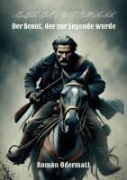 Buffalo Bill & Wild Bill Hickok - Der Scout, der zur Legende wurde