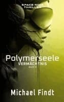 Polymerseele - Vermächtnis