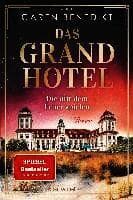 Das Grand Hotel - Die mit dem Feuer spielen