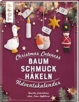 Christmas Cuteness. Baumschmuck häkeln - Adventskalender