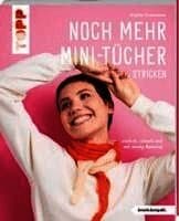 Noch mehr Mini-Tücher stricken (kreativ.kompakt.)