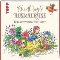 Christl Vogls Ausmalreise - Der verwunschene Wald