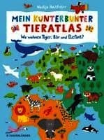 Mein kunterbunter Tieratlas